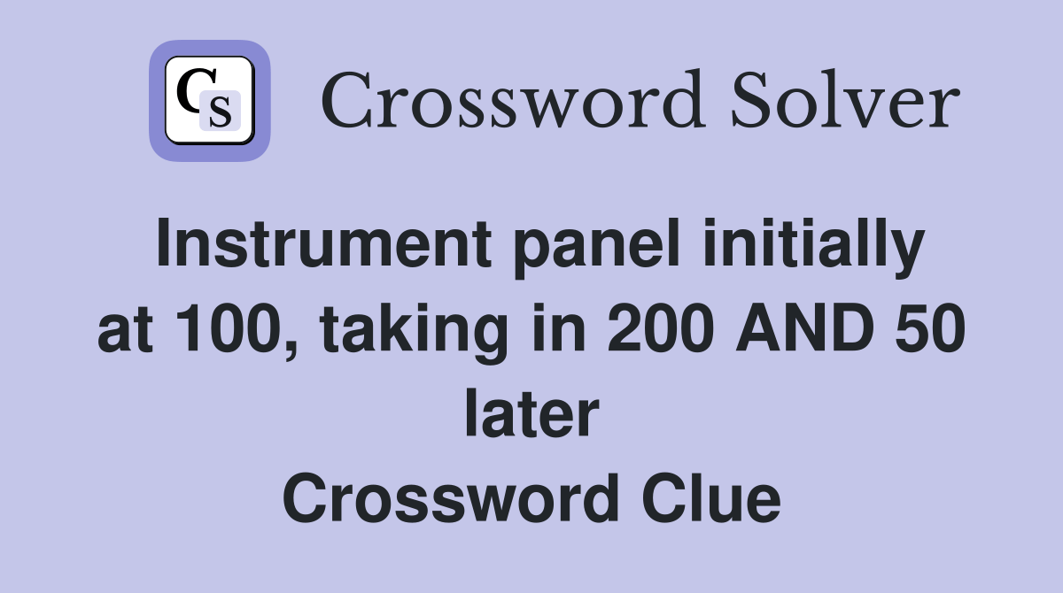 Instrument panel initially at 100, taking in 200 AND 50 later